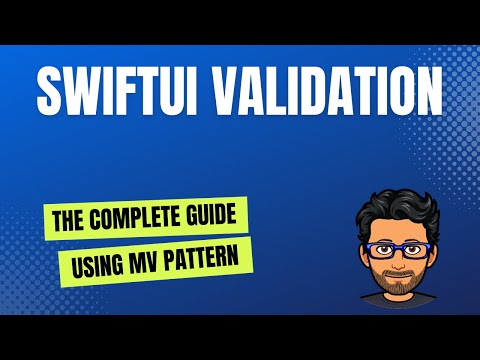 The Complete Guide to Validation in SwiftUI Using MV Pattern