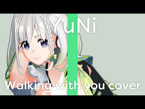 Walking with you - Covered by YuNi【Novelbright】