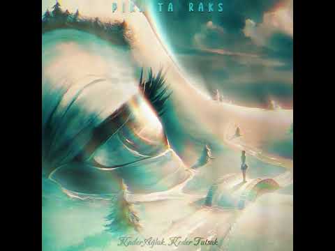 Pikapta Raks - Kader Ağlak, Keder Tutsak