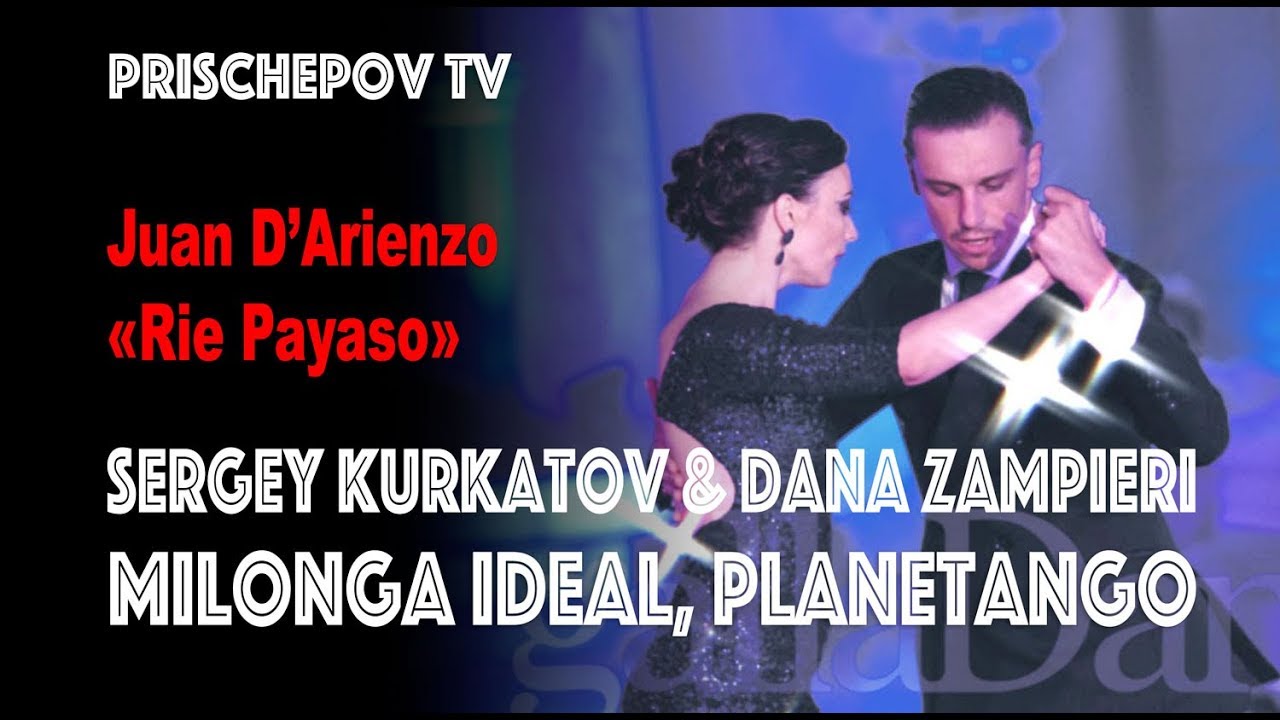 Dana Zampieri & Sergey Kurkatov, Juan D’Arienzo Feat. Carlos Casares «Rie Payaso»