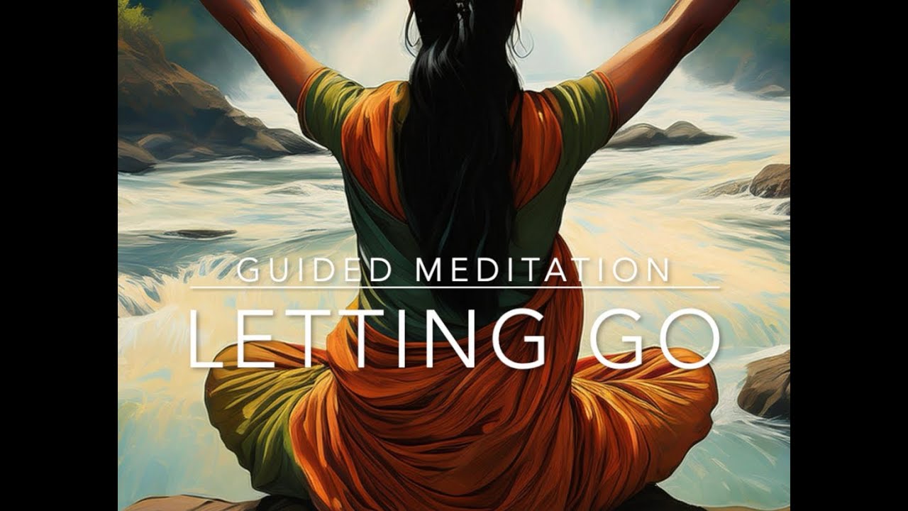 Letting Go Meditation | Release Stress, Worries, and Negative Energy