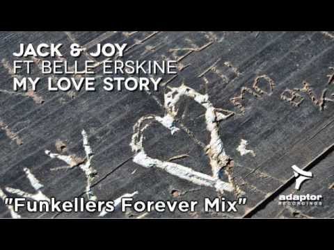 Jack & Joy ft Belle Erskine - My Love Story (2nd Beatport Release "The Remixes" MiniMix)