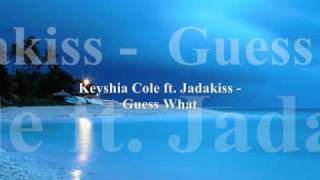 Keyshia Cole ft. Jadakiss - Guess What