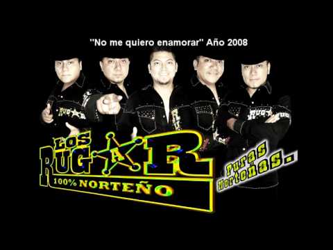 LOS RUGAR "No Me Quiero Enamorar" Año 2008
