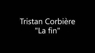 Musik-Video-Miniaturansicht zu La fin (2) Songtext von Tristan Corbière