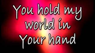 You hold my world by IBC (lyrics)
