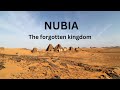 Nubia The Forgotten Kingdom