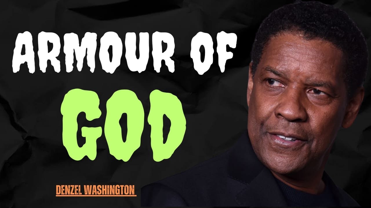 THE ARMOUR OF GOD! Best Motivational Speech Inspired by Denzel Washington Speeches, Inspirational
