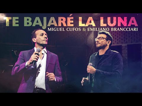 Miguel Cufos, Emiliano Brancciari - Te Bajaré La Luna (Video Oficial)