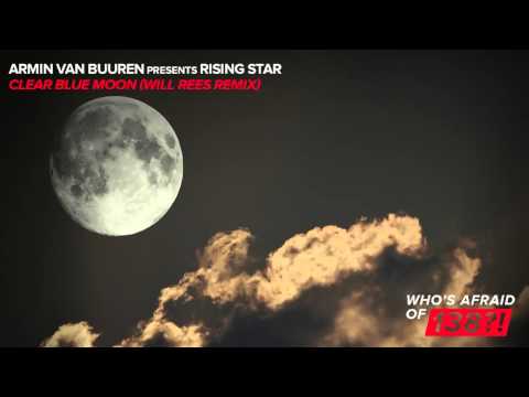Armin van Buuren presents Rising Star - Clear Blue Moon (Will Rees Remix)