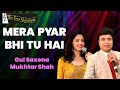 MERA PYAR BHI TU HAI I MUKHTAR SHAH I GUL SAXENA I THE TIME SIGNATURE