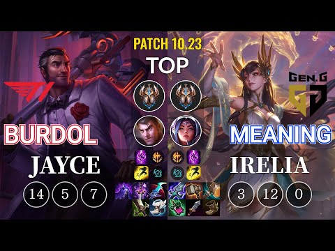 T1 Burdol Jayce vs GEN Meaning Irelia Top - KR Patch 10.23