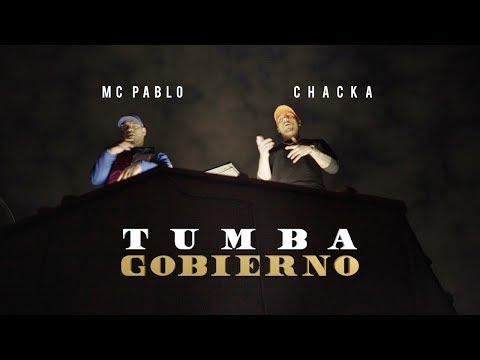 MC Pablo x Chacka - Tumba Gobierno (Official Video)