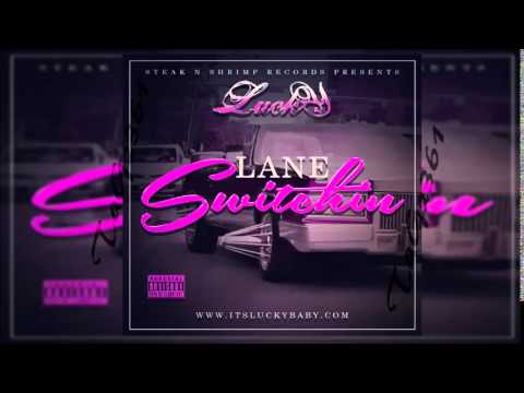 Lucky Luciano - Lane Switchin (Hit Single) 2014