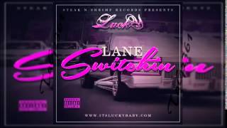 Lucky Luciano - Lane Switchin (Hit Single) 2014