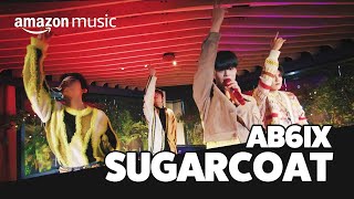 Download lagu AB6IX (에이비식스) 'Sugarcoat (Studio Version) [Amazon Music Original]' Performance Video mp3