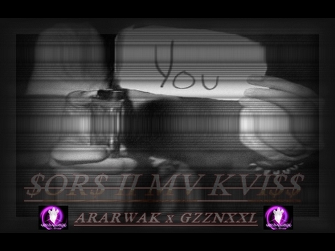 ARARWAK .aka. GZZNXXL  -   SORS II MV KVISS  [PROD. BY O.N.O [THA BLUE HERB] [JAPAN]