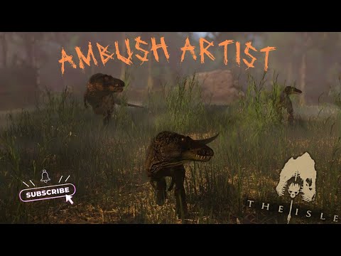 The Isle |Ambush Artist| ROAD TO 150 SUBS