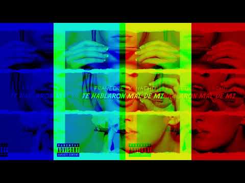 FranCore X Nacho - "Te Hablaron Mal De Mi"