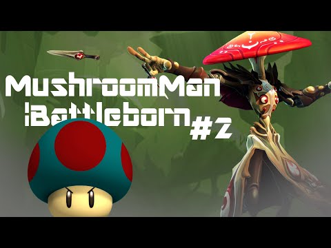 MushroomMan ¦ Battleborn [2]