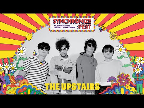 The Upstairs LIVE @ Synchronize Fest 2019