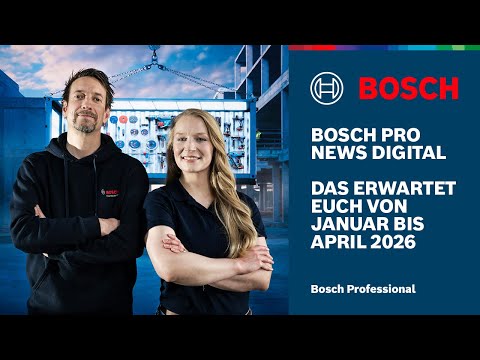Bosch PRO News Digital: Unsere Neuheiten & Aktionen von Januar - April 2026
