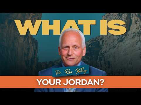 What is Your Jordan? | Pr. Ron Kelly