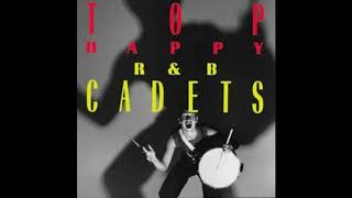 The R&amp;B Cadets - Top Happy (1986) (Full Album)