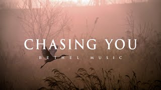 Chasing You - Bethel Music (Lyrics)