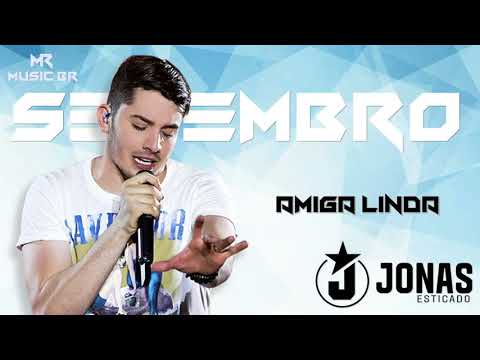 Amiga linda - Jonas Esticado