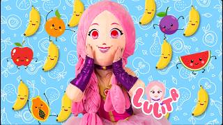 LULITA - LAS QUISIERAS TÚ🍉🍌🍎🍏🍊🍒 #frutas