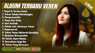 Download lagu SUJUD & TERIMA KASIH - VEREN FULL ALBUM (LIRIK) | TUHAN SELALU MENOLONGKU | LAGU ROHANI TERBARU 2025 mp3 Download lagu SUJUD & TERIMA KASIH - VEREN FULL ALBUM (LIRIK) | TUHAN SELALU MENOLONGKU | LAGU ROHANI TERBARU 2025 mp3