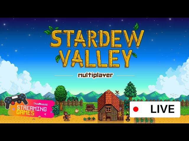   Stardew Valley โหมดมัลติเพลเยอร์มาแล้ววว! ฟาร์มจะสวยขึ้นหรือพินาศก็วัดกันที่มือเพื่อนเรานี่แหละ!