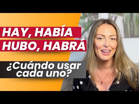 El verbo HABER en espa&ntilde;ol: hay, hab&iacute;a, hubo, habr&aacute; | Usos y diferencias