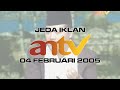 Jeda Iklan ANTV 04 Februari 2005