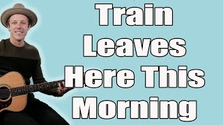 Eagles Train Leaves Here This Morning Guitar Lesson + Tutorial