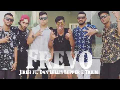 Frevo - Jireh ft Dan Lellis Lupper e Trium (Oficial Music)