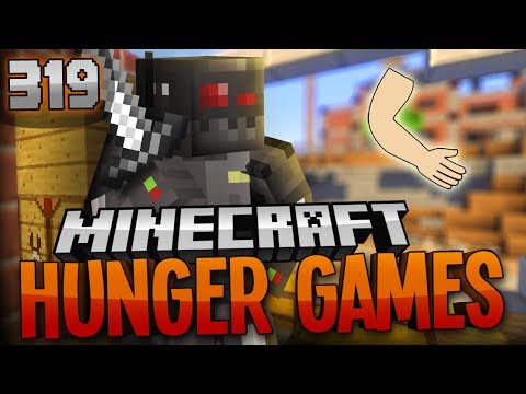 Minecraft Hunger Games: Episode 319 - I HAVE ARMS!