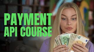 Payment APIs For Beginners (Full Course)