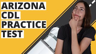 Arizona CDL Practice Test 2023 (60 Questions with Explained Answers)