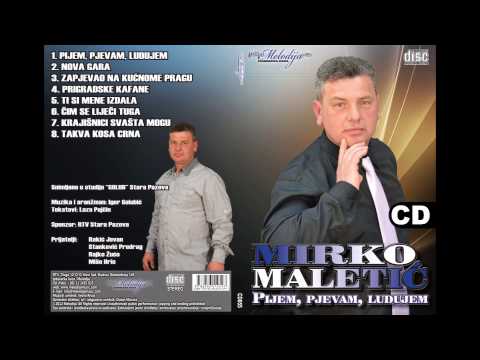 Mirko Maletic - Cim se lijeci tuga - (Audio 2012)