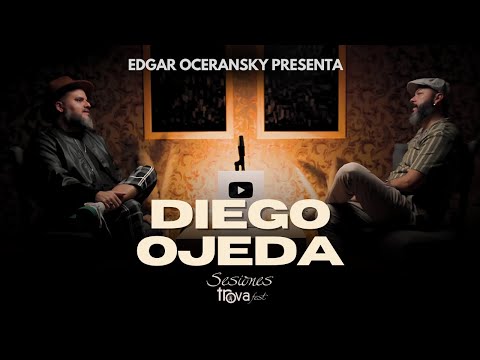 EDGAR OCERANSKY PRESENTA A DIEGO OJEDA  EN #SESIONESTROVAFEST