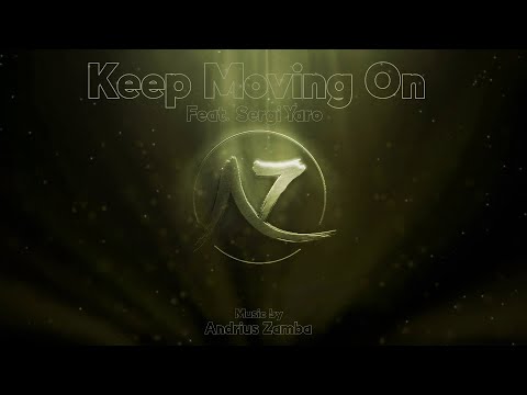 Andrius Zamba - Keep Moving On ft. Sergi Yaro