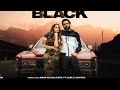 BLACK (Official Video) | Amar Sajaalpuria | Gurlej Akhtar | Latest Punjabi songs 2024