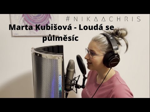 #nikaachris - Marta Kubišová - Loudá se půlměsíc (ft. Michaela Dinhová)