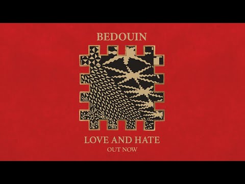 Bedouin - Love and Hate