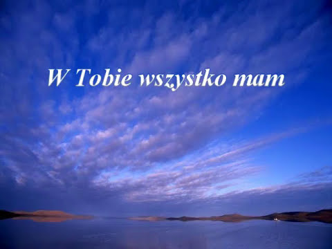 Wszystko Mam W Tobie