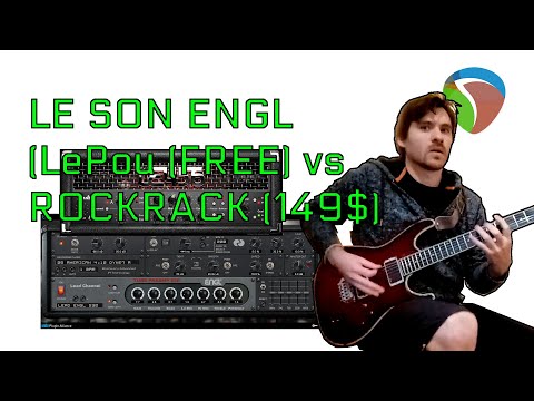 Le son ENGL : LePou LE456 (free) VS Plugin-Alliance RockRack V3 (149$)