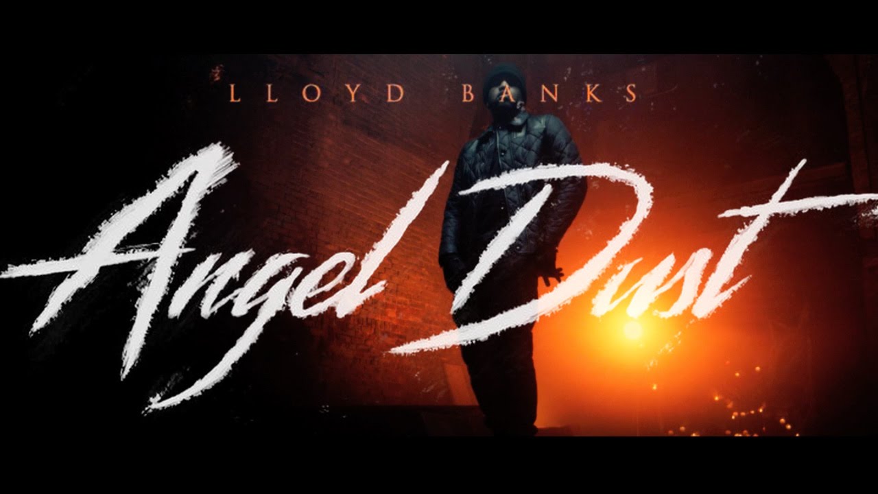 Lloyd Banks – “Angel Dust”