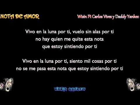 Nota De Amor - Wisin Ft Carlos Vives y Daddy Yankee (LETRA)